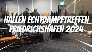 Echtdampf Hallentreffen in Friedrichshafen 2024   #livesteam #echtdampf #gardenrailway