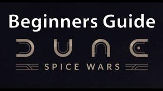 First Look Dune: Spice Wars The ABSOLUTE Beginners guide