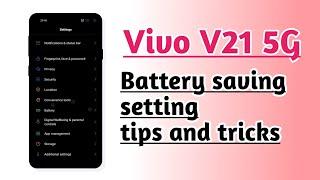 Vivo V21 5G , Battery saving setting tips and tricks