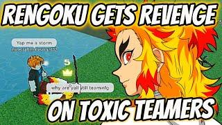 RENGOKU GETS REVENGE ON TOXIC TEAMERS IN ROGUE DEMON