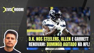 D.K. NOS STEELERS, ALLEN E GARRETT RENOVAM: DOMINGO AGITADO NA NFL!