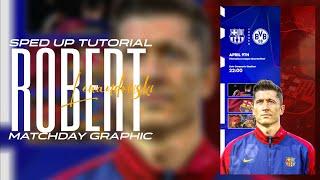  | Robert Lewandowski Case Study // Sped Up Tutorial