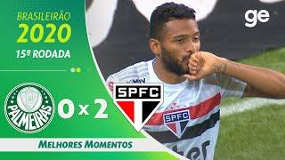 PALMEIRAS 0 X 2 SÃO PAULO | MELHORES MOMENTOS | 15ª RODADA BRASILEIRÃO 2020 | ge.globo