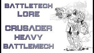 Battletech Lore - Crusader Heavy Battlemech