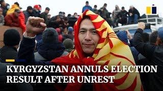 Kyrgyzstan annuls election result after violent protests, opposition claims power