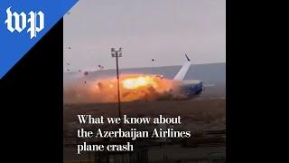 What we know about the Azerbaijan Airlines plane crash