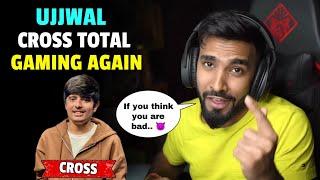 UJJWAL CROSS TOTAL GAMING | TECHNO GAMERZ VS TOTAL GAMING | TECHNO GAMERZ | UJJWAL GAMING | UJJWAL