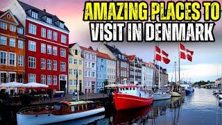 Amazing Places To Visit In Denmark