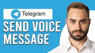 How To Send Voice Message On Telegram (How To Record Voice Chat In Telegram)
