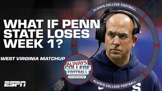 What if West Virginia beats Penn State in week 1? | Always College Football