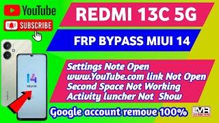 Redmi 13c 5g Miui 14 Frp Bypass||NewTrick 2024||Settings not open/Second space not work/redmi 13c 5g