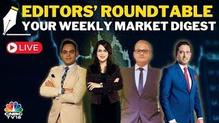 Editors Discuss The Week Gone By & Road Ahead For The Markets | Editor's Roundtable | CNBC TV18