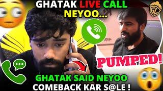 Ghatak LIVE CALL Neyoo  Ghatak PUMPED Neyoo  #jonathangaming #neyoo