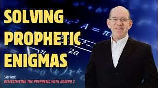 Friday - Solving Prophetic Enigmas