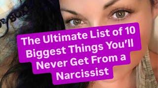 The Ultimate List of 10 Biggest Things You’ll Never Get From a Narcissist