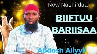 New Nashiidaa Abdosh Aliyyii Biiftuu Bariisaa Itti Dhiyaadhaa