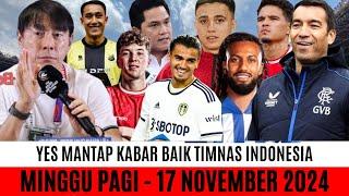 YES KEJUTAN SUPER FANTASTIS TIBA‼️Berita Timnas Indonesia Terbaru Hari IniMinggu 17 November 2024