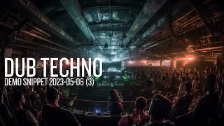 Dub Techno Demo 2023/ 05-06 (3) by Andreas Roet