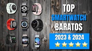 Top 10 SMARTWATCH BARATOS de 2023 & 2024 ⌚ ¡Desde 35€!