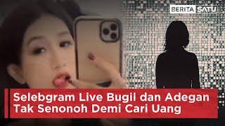 Selebgram Live Bugil dan Adegan Tak Senonoh Demi Cari Uang | Beritasatu