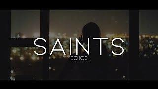 Echos - Saints (Lyrics)