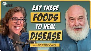 Food As MEDICINE: Surprising Ways to Drastically HEAL DISEASE, with Dr. Andrew Weil