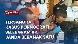 TERSANGKA  KASUS PORNOGRAFI SELEBGRAM RR, JANDA BERANAK SATU