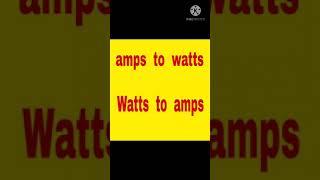 How to convert Watts to amps #How to convert amperes to watts