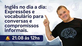 Inglês no dia a dia: Expressões e vocabulário para conversas e compromissos informais.