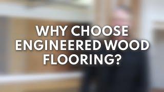 Why Choose Engineered Wood Flooring | The Flooring Factory