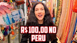 O QUÊ DÁ PRA COMPRAR COM $ 100,00 NO PERU?