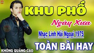 Khu Phố Ngày Xưa - 895 Bài Rumba Nhạc Lính Hải Ngoại Bất Hủ Vượt Thời Gian HAY NHẤT MỌI THỜI ĐẠI