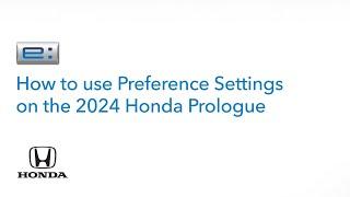 Honda Prologue | How to Use the Preference Settings