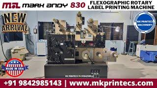 MKPL-20436 | MARK ANDY 830 FLEXO PRESS | ROTARY LABEL PRINTING MACHINE | MK PRINTECS | +919842985143