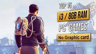 Top 15 Games for Intel i3 8GB RAM No Graphic card | 2023