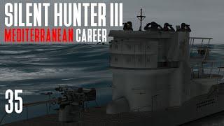 Silent Hunter 3 - Mediterranean Career || Episode 35 - Damn the Torpedoes