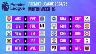 Matchweek 16: Match Schedule | Premier League 2024/25.