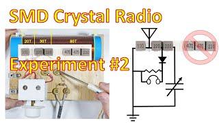 Crystal Radio-SMD Experiment & Radio Design #2 (4K)