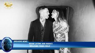 Adam Levine and Behati  ‘welcome third child’