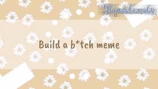 Build a b*tch meme [Gacha Club Meme]