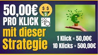 Verdiene 50,00€ PRO KLICK (einfache Methode) Online Geld verdienen 2022