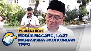 Modus Magang, 1.047 Mahasiswa Jadi Korban TPPO