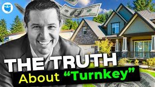 The TRUTH About “Turnkey” Real Estate