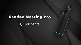 How to Set up and Use Kandao Meeting Pro