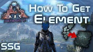 ARK Genesis 2 Best Way to Get ELEMENT!