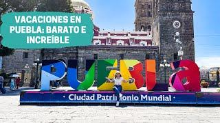 Qué hacer en PUEBLA 2024: lugares GRATIS, mejores atracciones y dónde comer