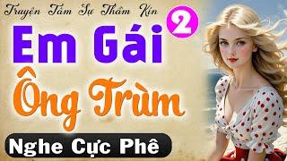 [Tập 2] EM GÁI ÔNG TRÙM - Truyện ngôn tình đêm khuya đặc sắc 2024 - MC Thùy Mai kể cuốn