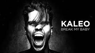 KALEO - Break My Baby [OFFICIAL AUDIO]