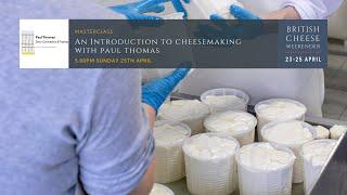 Academy of Cheese: An Introduction to Cheesemaking with Paul Thomas | British Cheese Weekender