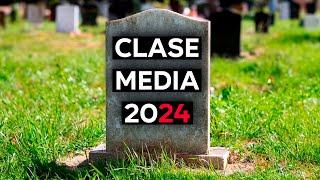 LA CLASE MEDIA MORIRÁ EN 2024